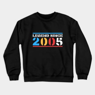 Legend Since 2005 Crewneck Sweatshirt